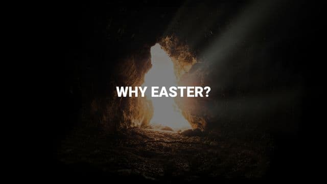 Why Easter?