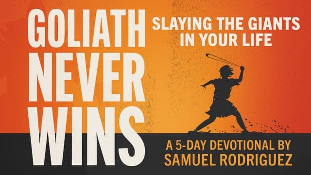 Goliath Never Wins: Slaying the Giants in Your Life