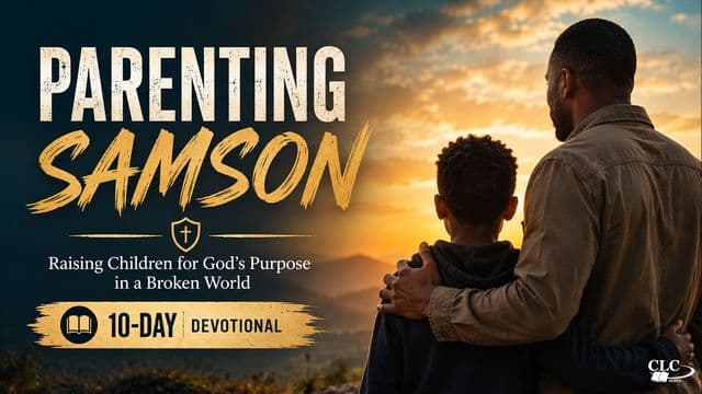 Parenting Samson: Raising Children for God’s Purpose in a Broken World by Patrick Omukhango