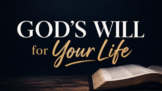 God's Will for Your Life