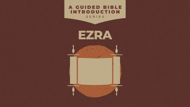 Ezra: A Guided Bible Introduction