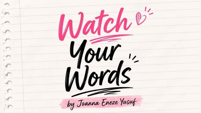 Watch Your Words