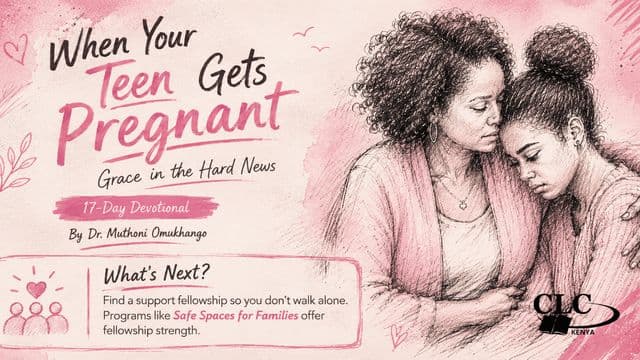 When Your Teen Gets Pregnant: Grace in the Hard News by Dr. Muthoni Omukhango