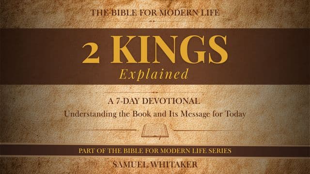 2 KINGS EXPLAINED