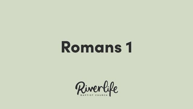 To Rome With Love: Romans 1