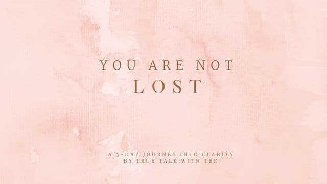 You Are Not Lost