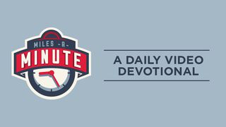 Miles A Minute - A Daily Video Devotional Josué 3:5 Bible en français courant