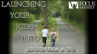 Launching Your Kids Into Adulthood Hosea 11:8-9 English Standard Version 2016