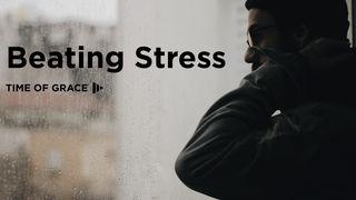 Beating Stress: Devotions From Time Of Grace Psalms 46:1 New King James Version