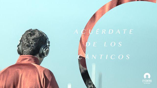 «Acuérdate de los cánticos»