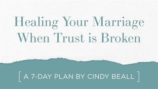 Healing Your Marriage When Trust Is Broken Matthew 5:32 New International Version