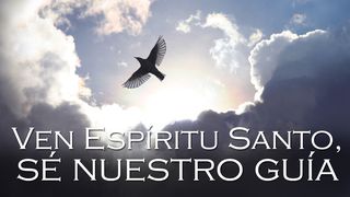 Ven Espíritu Santo, Sé Nuestro Guía Daniel 5:21 Traducción en Lenguaje Actual