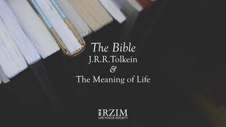 The Bible, J.R.R. Tolkien And The Meaning Of Life 2 Corinthians 4:13 New International Version