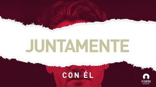 «Juntamente con Él» Romanos 6:6 Nueva Versión Internacional - Español
