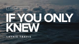 If You Only Knew John 7:37-53 New Living Translation