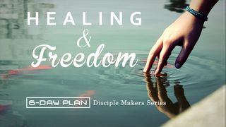 Healing & Freedom - Disciple Makers Series #9 Matthew 9:12-13 The Message