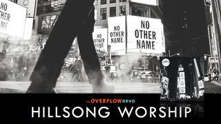Hillsong Worship No Hay Otro Nombre - The Overflow Devo Acts 4:12 King James Version