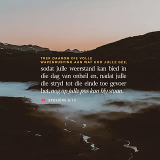EFESIËRS 6:13 AFR83