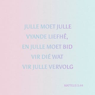 MATTEUS 5:44-45 AFR83