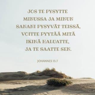 Evankeliumi Johanneksen mukaan 15:7 FB92