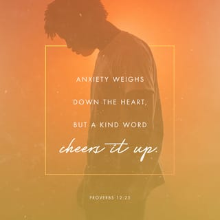 Proverbs 12:25-27 - Anxiety weighs down the heart,
but a kind word cheers it up.

The righteous choose their friends carefully,
but the way of the wicked leads them astray.

The lazy do not roast any game,
but the diligent feed on the riches of the hunt.