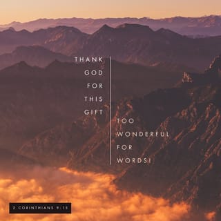 2 Corinthians 9:15 - Thanks be to God for his unspeakable gift.