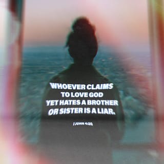 1 John 4:20 - Anyone can say, “I love God,” yet have hatred toward another believer. This makes him a phony, because if you don’t love a brother or sister, whom you can see, how can you truly love God, whom you can’t see?