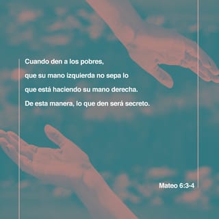 S. Mateo 6:3-4 RVR1960