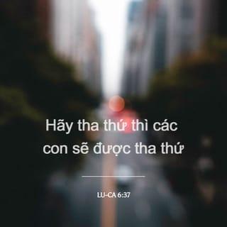 Lu-ca 6:37 VIE1925