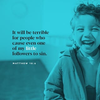 Matthew 18:6 - ‘If anyone causes one of these little ones – those who believe in me – to stumble, it would be better for them to have a large millstone hung round their neck and to be drowned in the depths of the sea.