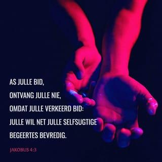 JAKOBUS 4:3 AFR83