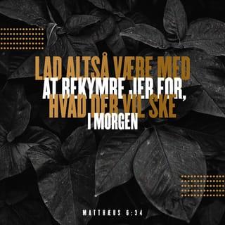 Mattæusevangeliet 6:34 BPH