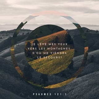 Psaumes 121:1-2 PDV2017