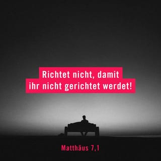 Matthäus 7:1-12 HFA