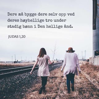 Judas 1:20 - Men dere, kjære venner, dere skal oppmuntre og styrke hverandre, slik at dere kan holde fast ved troen på Gud. Be til ham, og la hans Ånd lede dere.