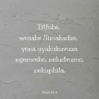 Methali 22:4 - Ukinyenyekea na kumcha Mwenyezi-Mungu,
utapata tuzo: Fanaka, heshima na uhai.