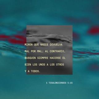 1 Tesalonicenses 5:15 RVR1960