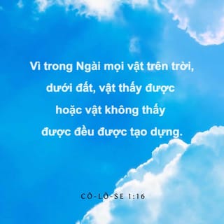 Cô-lô-se 1:16 VIE1925