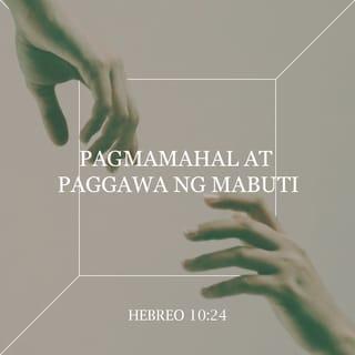 Mga Hebreo 10:24 RTPV05