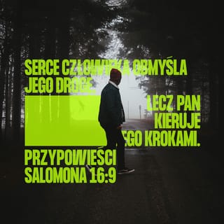 Przypowieści Salomona 16:9 SNP