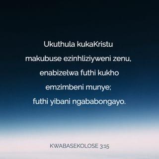 KwabaseKolose 3:15 ZUL59