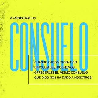 2 Corintios 1:3 - Bendito sea el Dios y Padre de nuestro Señor Jesucristo, Padre misericordioso y Dios de toda consolación