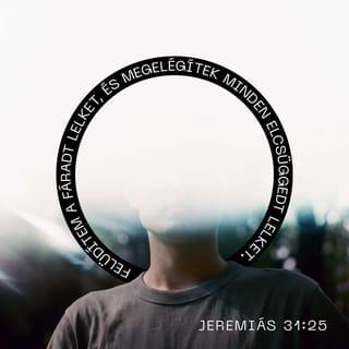 Jeremiás 31:25 HUNK