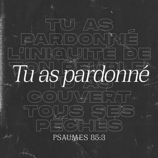 Psaumes 85:1-7 PDV2017