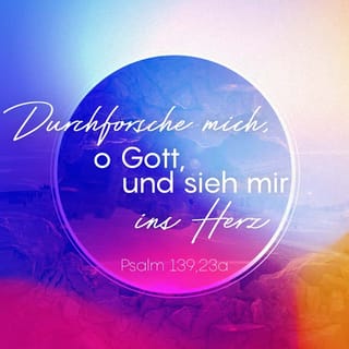 Psalm 139:23-24 HFA