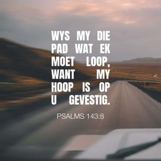 PSALMS 143:8 AFR83