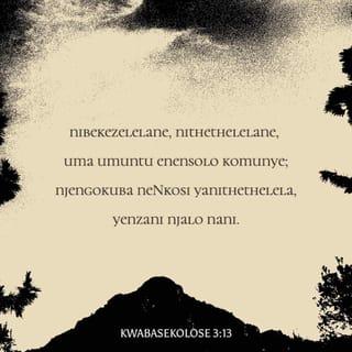 KwabaseKolose 3:13 ZUL59