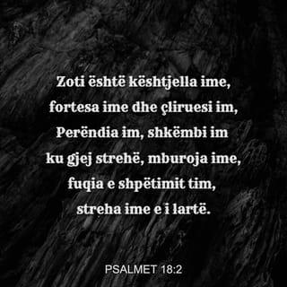 Psalmet 18:2 ALBB