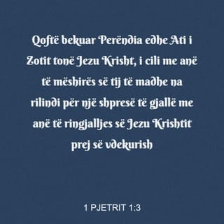 1 Pjetrit 1:3-4 ALBB