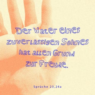 Sprüche 23:24 HFA